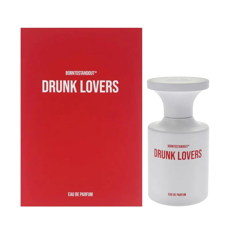 BORN TO STAND OUT DRUNK LOVERS